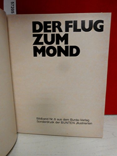 Der Flug zum Mond.