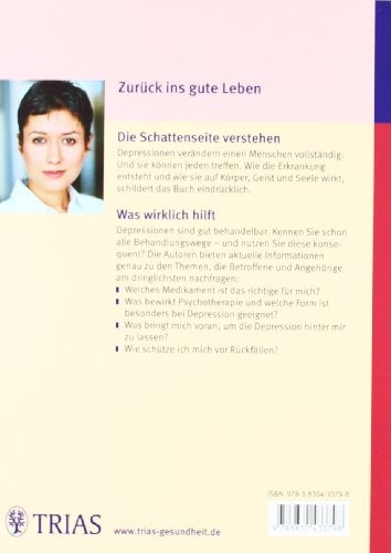 Depressionen bewältigen - die Lebensfreude wiederfinden: So erkennen Sie rechtzeitig die Signale, finden wirksame Hilfe