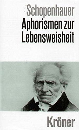 Aphorismen zur Lebensweisheit (Kröners Taschenausgaben (KTA))