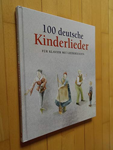 100 Deutsche Kinderlieder. Für Klavier mit Liedertexten
