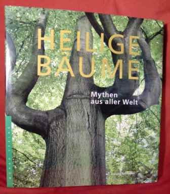 Heilige Bäume Mythen aus aller Welt