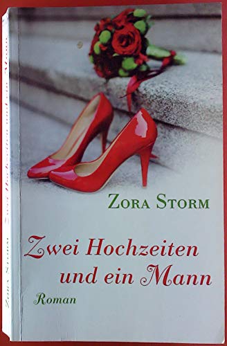 Zwei Hochzeiten und ein Mann. Roman.