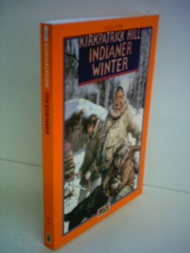 Kirkpatrick Hill: Indianer Winter