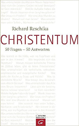 Christentum: 50 Fragen - 50 Antworten