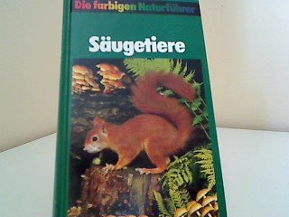 Säugetiere die farbigen Naturführer