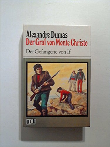 Der Graf von Monte Christo I. Der Gefangene von If.