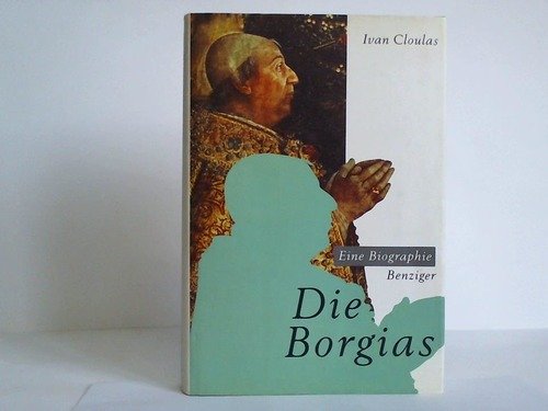 Die Borgias. Biographie