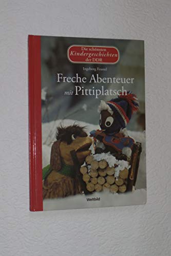 Freche Abenteuer mit Pittiplatsch
