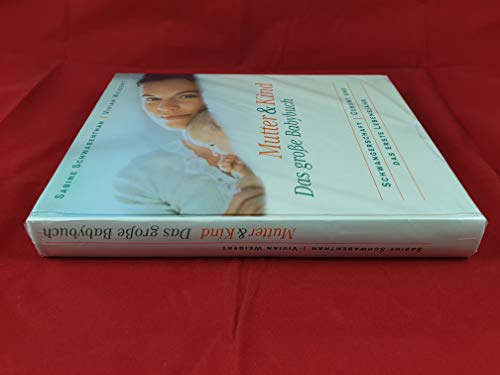 Mutter und Kind Das große Babybuch Schwangerschaft, Geburt und das erste Lebensjahr
