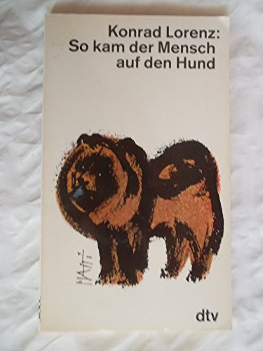 Konrad Lorenz: So kam der Mensch auf den Hund