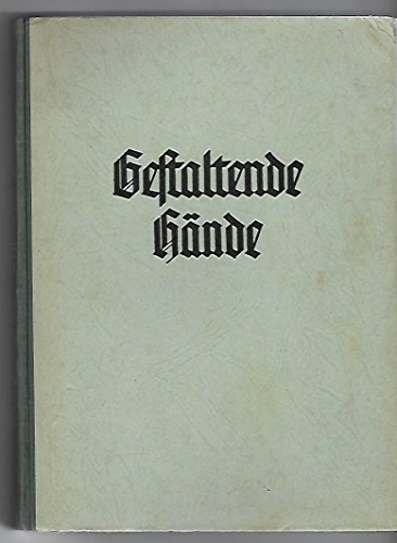 Gestaltende Hände. Ein Werkbuch für Mädchen