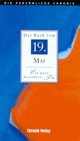 Die Persönliche Chronik, in 366 Bdn., 19. Mai