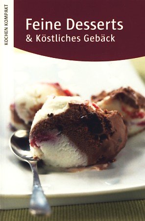 Feine Desserts & Köstliches Gebäck ;