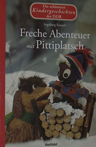 Freche Abenteuer mit Pittiplatsch