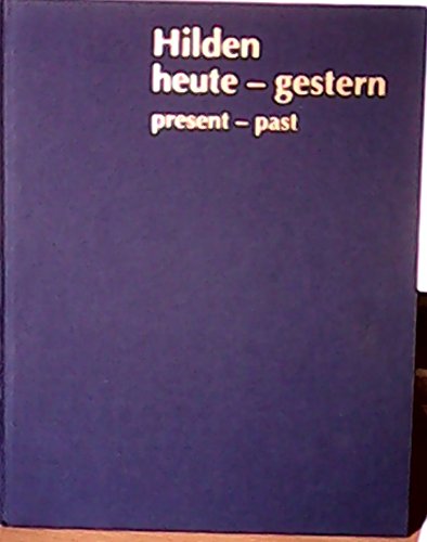Hilden heute - gestern, present - past.