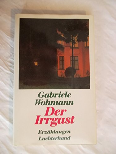 Der Irrgast: Erzahlungen (German Edition)