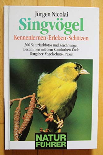 Singvögel kennenlernen, erleben, schützen
