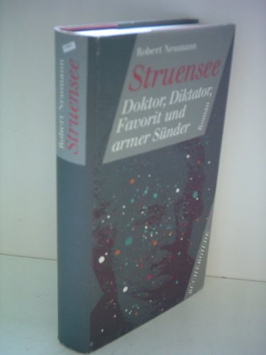 Struensee - Doktor, Diktator, Favorit und armer Sünder