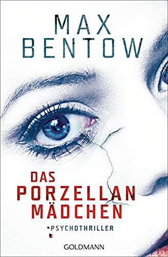 Das Porzellanmädchen: So nah am Täter, dass man seinen Herschlag spürt. Psychothriller