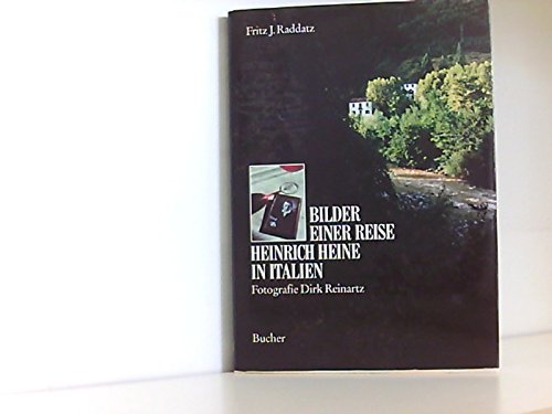 Bilder einer Reise. Heinrich Heine in Italien