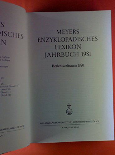 Meyers Enzyklopädisches Lexikon Jahrbuch 1981. Berichtszeitraum 1980