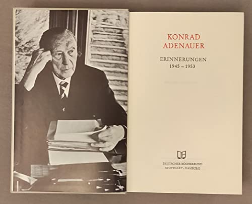Konrad Adenauer Erinnerungen 1945-1953.