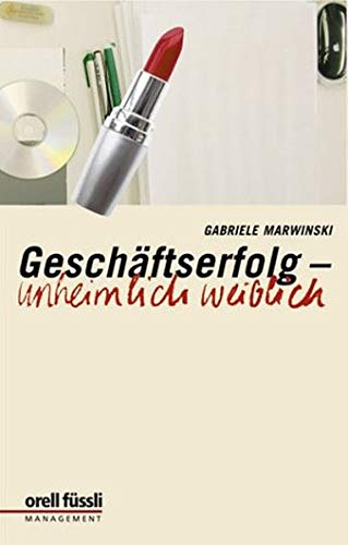 Geschäftserfolg - unheimlich weiblich
