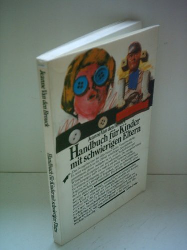 Jeanne Van den Brouck: Handbuch für Kinder mit schwierigen Eltern