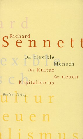Der flexible Mensch. Die Kultur des neuen Kapitalismus