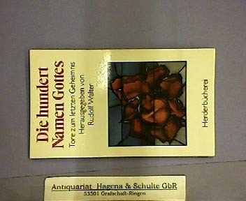 Die hundert Namen Gottes. Tore zum letzten Geheimnis