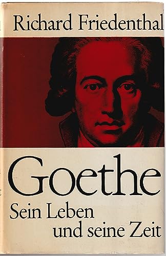 Goethe - Sein Leben und seine Zeit