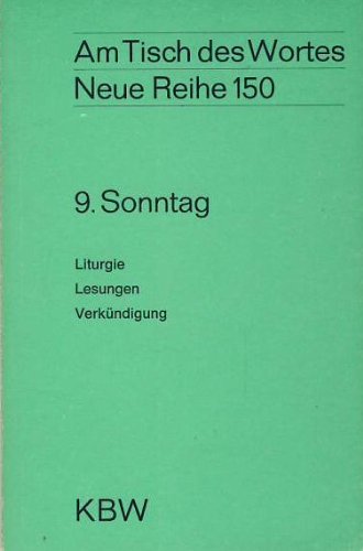 Am Tisch des Wortes. Neue Reihe 150. 9. Sonntag. Liturgie, Lesungen. Verkündigungen.