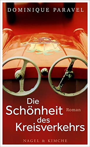 Die Schönheit des Kreisverkehrs: Roman