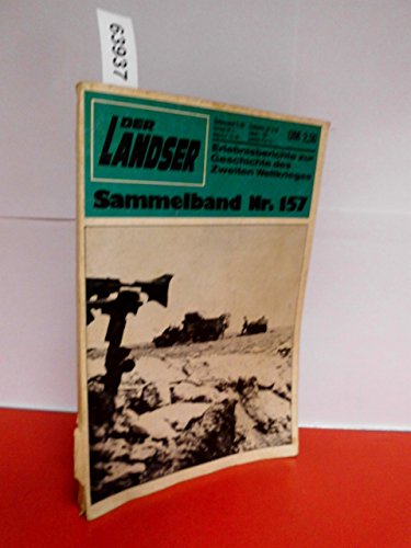 Der Landser - Sammelband 157 . Erlebnisberichte zur Geschichte des Zweiten Weltkrieges . 1. Hans-Joachim Marseille ( Grossband Nr. 384 ) , Die gnadenlose Jagdt ( Grossband Nr. 385 )