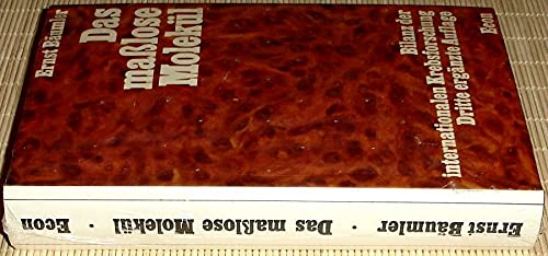 Das maßlose Molekül. Bilanz d. internat. Krebsforschung.