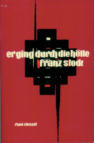 Er ging durch die Hölle, Franz Stock