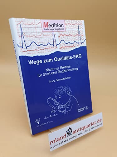 Wege zum Qualitäts-EKG ; nicht nur Ernstes für Start und Registrieralltag
