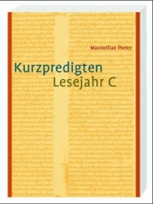 Kurzpredigten: Lesejahr C