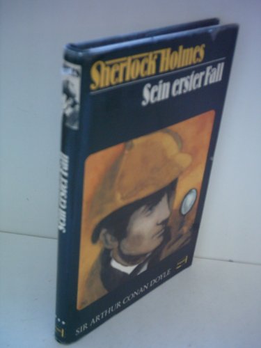 Arthur Conan Doyle: Sherlock Holmes - Sein erster Fall