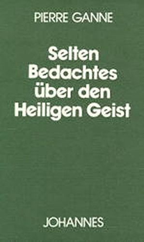Selten Bedachtes über den Heiligen Geist. 1985. 130 S. (ISBN 3-265-10299-8)