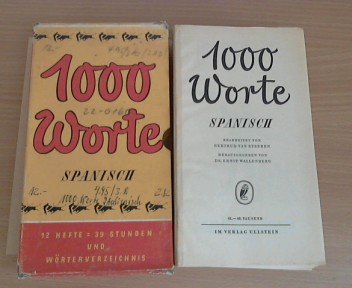 1000 Worte Spanisch : 12 Hefte=39 Stunden u. Wörterverzeichn. H. 1 - 12 [nebst] Wörterverzeichnis Hrsg.: Ernst Wallenberg. Bearb. von Gertrud van Eyseren. Zeichn.: Helmut Voigt