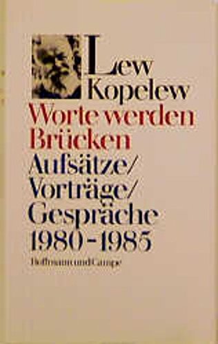 Worte werden Brücken. Aufsätze / Vorträge / Gespräche 1980-1985