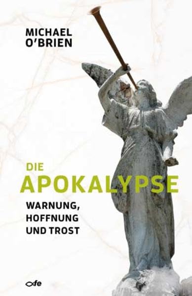 Die Apokalypse: Warnung, Hoffnung und Trost