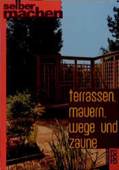 Terrassen, Mauern, Wege und Zäune