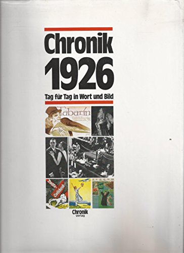 Die Chronik-Bibliothek des 20. Jahrhunderts : Tag für Tag in Wort und Bild 1926 Chronik 1926