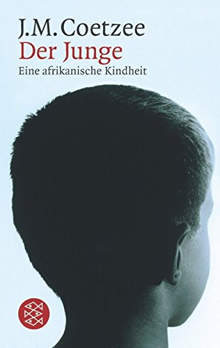 Der Junge: Eine afrikanische Kindheit. Aus d. Engl. v. Reinhild Böhnke