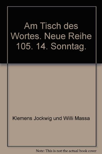 Am Tisch des Wortes. Neue Reihe 105. 14. Sonntag.