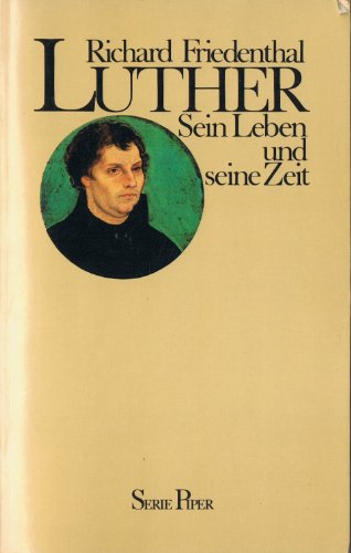 Luther. Sein Leben und seine Zeit