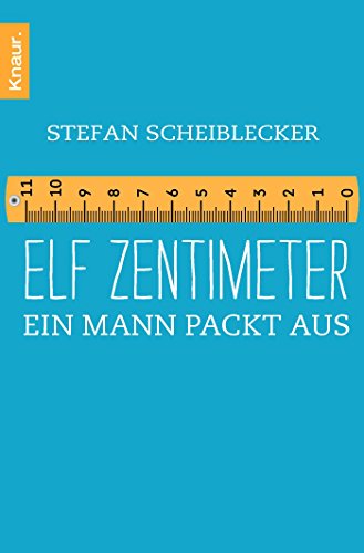 Elf Zentimeter: Ein Mann packt aus