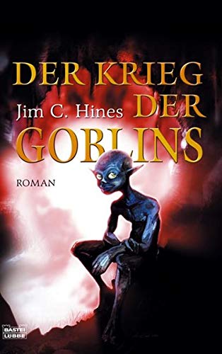Der Krieg der Goblins (Fantasy. Bastei Lübbe Taschenbücher)